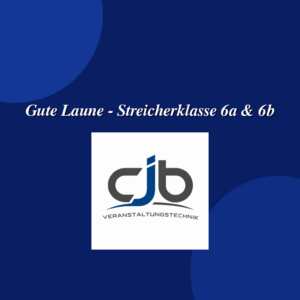 Gute Laune - Streicherklasse 6a & 6b